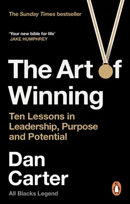 Sztuka zwyciężania: Dziesięć lekcji przywództwa, celu i potencjału - The Art of Winning: Ten Lessons in Leadership, Purpose and Potential