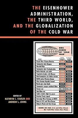 Administracja Eisenhowera, Trzeci Świat i globalizacja zimnej wojny - The Eisenhower Administration, the Third World, and the Globalization of the Cold War