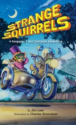 Dziwne wiewiórki: A Kangaroo 7 and Slothette Adventure - Strange Squirrels: A Kangaroo 7 and Slothette Adventure