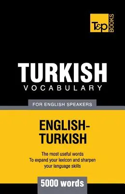 Tureckie słownictwo dla anglojęzycznych - 5000 słów - Turkish vocabulary for English speakers - 5000 words
