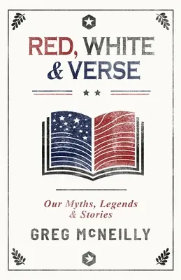 Red, White & Verse: Nasze mity, legendy i historie - Red, White & Verse: Our Myths, Legends & Stories