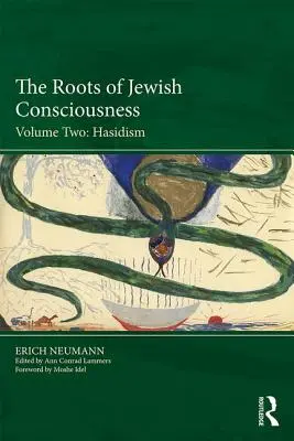 Korzenie żydowskiej świadomości, tom drugi: chasydyzm - The Roots of Jewish Consciousness, Volume Two: Hasidism