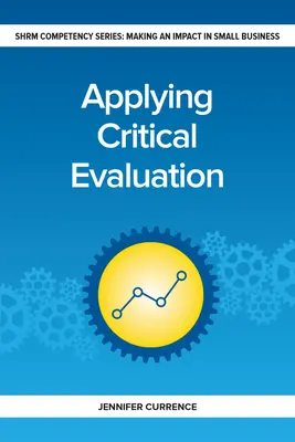 Stosowanie krytycznej oceny: Wywieranie wpływu w małym biznesie - Applying Critical Evaluation: Making an Impact in Small Business