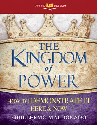 Królestwo mocy: jak je zademonstrować tu i teraz - The Kingdom of Power: How to Demonstrate It Here and Now