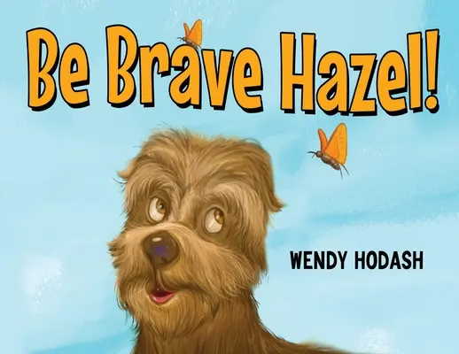 Bądź dzielna Hazel! - Be Brave Hazel!