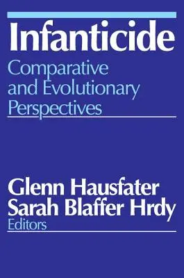 Dzieciobójstwo: Perspektywy porównawcze i ewolucyjne - Infanticide: Comparative and Evolutionary Perspectives