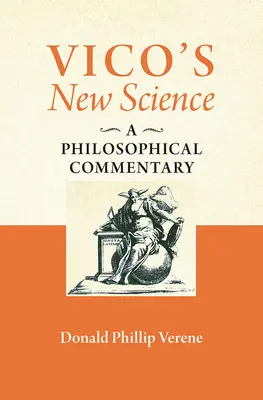 Nowa nauka Vico: Komentarz filozoficzny - Vico's New Science: A Philosophical Commentary