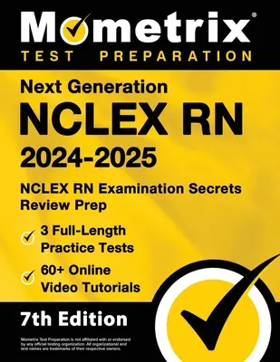 Next Generation NCLEX RN 2024-2025 - 3 pełnowymiarowe testy praktyczne, ponad 60 samouczków wideo online, NCLEX RN Examination Secrets Review Prep: [7th Edition] - Next Generation NCLEX RN 2024-2025 - 3 Full-Length Practice Tests, 60+ Online Video Tutorials, NCLEX RN Examination Secrets Review Prep: [7th Edition]