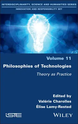 Filozofie technologii: Teoria jako praktyka - Philosophies of Technologies: Theory as Practice