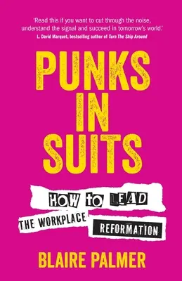 Punki w garniturach: Jak przewodzić reformacji w miejscu pracy - Punks in Suits: How to Lead the Workplace Reformation