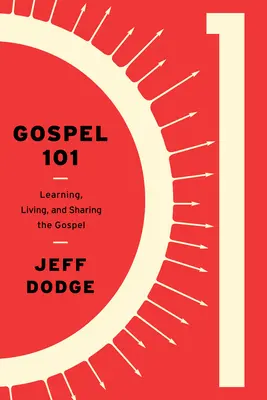 Ewangelia 101: Nauka, życie i dzielenie się Ewangelią - Gospel 101: Learning, Living and Sharing the Gospel