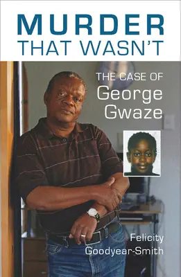 Morderstwo, którego nie było: Sprawa George'a Gwaze'a - Murder That Wasn't: The Case of George Gwaze