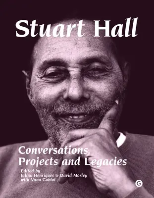 Stuart Hall: Rozmowy, projekty i dziedzictwo - Stuart Hall: Conversations, Projects and Legacies