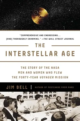 Era międzygwiezdna: historia mężczyzn i kobiet z NASA, którzy uczestniczyli w czterdziestoletniej misji Voyager - The Interstellar Age: The Story of the NASA Men and Women Who Flew the Forty-Year Voyager Mission