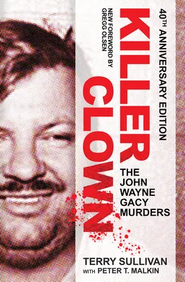 Zabójczy klaun: Morderstwa Johna Wayne'a Gacy'ego - Killer Clown: The John Wayne Gacy Murders
