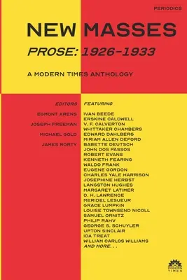 Nowe masy (proza, 1926-1933): Antologia czasów współczesnych - New Masses (Prose, 1926-1933): A Modern Times Anthology