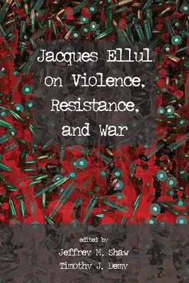 Jacques Ellul o przemocy, oporze i wojnie - Jacques Ellul on Violence, Resistance, and War