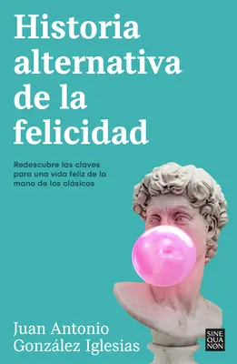 Alternatywna historia szczęścia / An Alternative History of Happiness - Historia Alternativa de la Felicidad / An Alternative History of Happiness