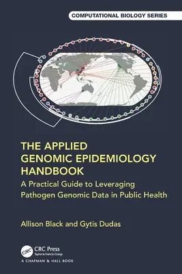 Podręcznik epidemiologii genomowej: Praktyczny przewodnik po wykorzystywaniu danych genomowych patogenów w zdrowiu publicznym - The Applied Genomic Epidemiology Handbook: A Practical Guide to Leveraging Pathogen Genomic Data in Public Health