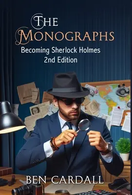 Monografie: Stając się Sherlockiem Holmesem - The Monographs: Becoming Sherlock Holmes