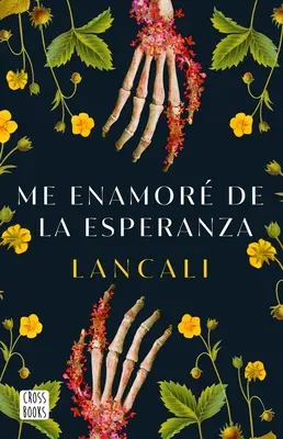 Me Enamor de la Esperanza / Zakochałem się w nadziei: powieść - Me Enamor de la Esperanza / I Fell in Love with Hope: A Novel