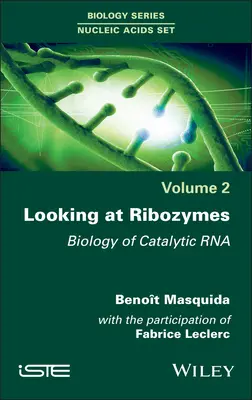 Patrząc na rybozymy: Biologia katalitycznego RNA - Looking at Ribozymes: Biology of Catalytic RNA