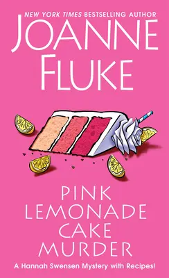 Morderstwo różową lemoniadą: Rozkoszna i nieodparta kulinarna tajemnica z przepisami - Pink Lemonade Cake Murder: A Delightful & Irresistible Culinary Cozy Mystery with Recipes