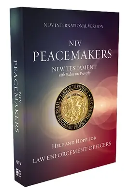 Niv, Peacemakers New Testament with Psalms and Proverbs, Pocket-Size, Paperback, Comfort Print: Pomoc i nadzieja dla funkcjonariuszy organów ścigania - Niv, Peacemakers New Testament with Psalms and Proverbs, Pocket-Sized, Paperback, Comfort Print: Help and Hope for Law Enforcement Officers