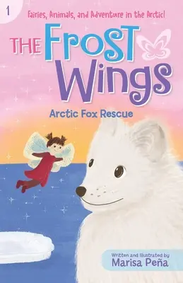 Skrzydła Mrozu: Arktyczny lis na ratunek - The Frost Wings: Arctic Fox Rescue