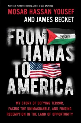 Od Hamasu do Ameryki: Moja historia przeciwstawienia się terrorowi, stawienia czoła niewyobrażalnemu i odnalezienia odkupienia w krainie możliwości - From Hamas to America: My Story of Defying Terror, Facing the Unimaginable, and Finding Redemption in the Land of Opportunity