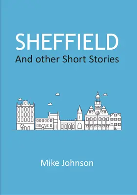 Sheffield: I inne opowiadania - Sheffield: And other Short Stories