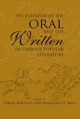 Wzajemne oddziaływanie oralności i piśmienności w chińskiej literaturze popularnej - The Interplay of the Oral and the Written in Chinese Popular Literature