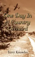 Jeden dzień w wiejskim sadzie - One Day in a Country Orchard