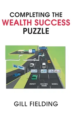 Ukończenie układanki sukcesu bogactwa - Completing the Wealth Success Puzzle