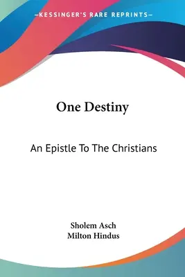 Jedno przeznaczenie: List do chrześcijan - One Destiny: An Epistle To The Christians