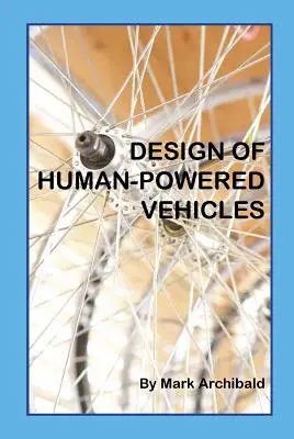 Projektowanie pojazdów napędzanych siłą ludzkich mięśni - Design of Human-Powered Vehicles