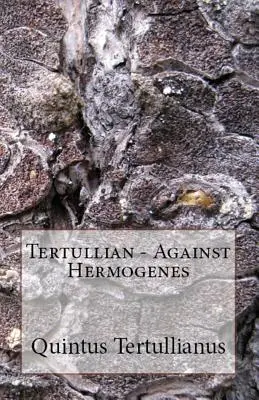 Przeciw Hermogenesowi - Against Hermogenes