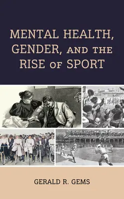 Zdrowie psychiczne, płeć i rozwój sportu - Mental Health, Gender, and the Rise of Sport