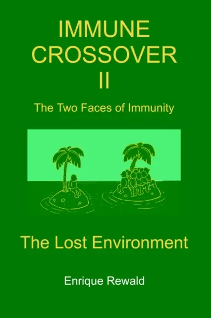 Immune Crossover II - Dwa oblicza odporności - Zaginione środowisko - Immune Crossover II - The Two Faces of Immunity - The Lost Environment