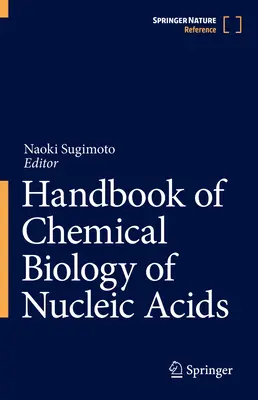 Podręcznik biologii chemicznej kwasów nukleinowych - Handbook of Chemical Biology of Nucleic Acids