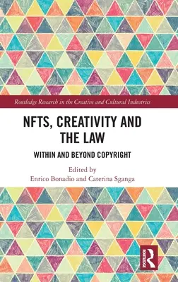 NFT, kreatywność i prawo: W ramach praw autorskich i poza nimi - NFTs, Creativity and the Law: Within and Beyond Copyright