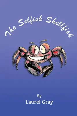 Samolubne skorupiaki - Selfish Shellfish