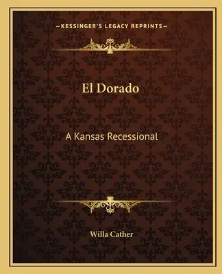 El Dorado: A Kansas Recessional