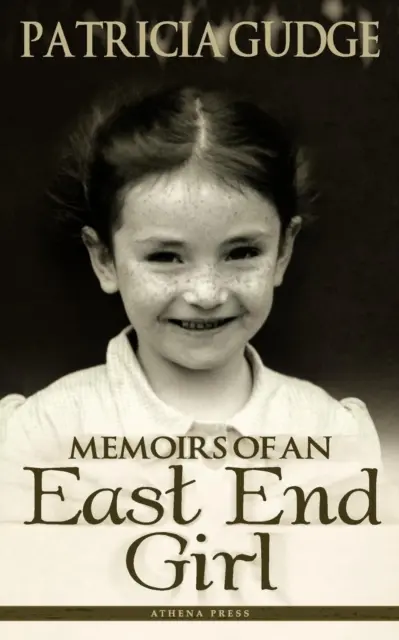 Wspomnienia dziewczyny z East Endu - Memoirs of an East End Girl
