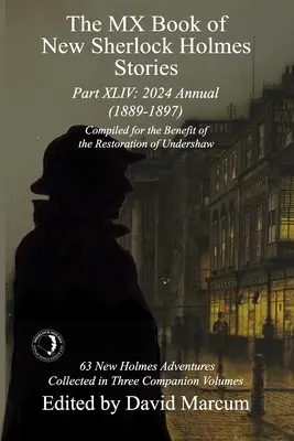 The MX Book of New Sherlock Holmes Stories, część XLIV: 2024 Annual 1889-1897 - The MX Book of New Sherlock Holmes Stories Part XLIV: 2024 Annual 1889-1897