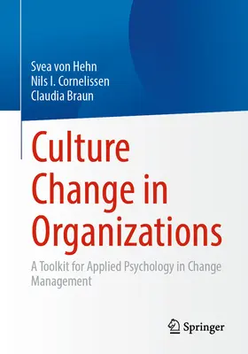 Zmiana kulturowa w organizacjach: Zestaw narzędzi dla psychologii stosowanej w zarządzaniu zmianą - Culture Change in Organizations: A Toolkit for Applied Psychology in Change Management