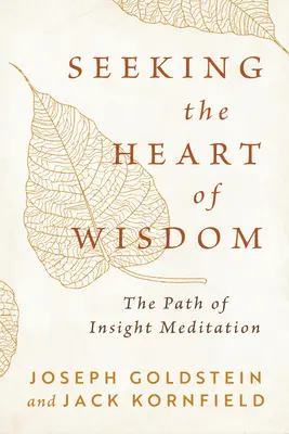 Szukając serca mądrości: Ścieżka medytacji wglądu - Seeking the Heart of Wisdom: The Path of Insight Meditation