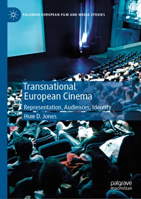 Ponadnarodowe kino europejskie: Reprezentacja, publiczność, tożsamość - Transnational European Cinema: Representation, Audiences, Identity