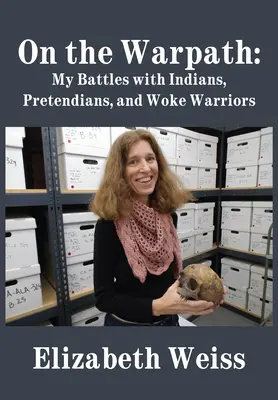 Na wojennej ścieżce: Moje bitwy z Indianami, pretendentami i obudzonymi wojownikami - On the Warpath: My Battles with Indians, Pretendians, and Woke Warriors