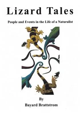 Lizard Tales: Ludzie i wydarzenia z życia przyrodnika - Lizard Tales: People and Events in the Life of a Naturalist